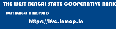 THE WEST BENGAL STATE COOPERATIVE BANK  WEST BENGAL  DINAJPUR D   ifsc code
